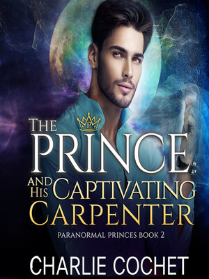 cover image of The Prince and His Captivating Carpenter